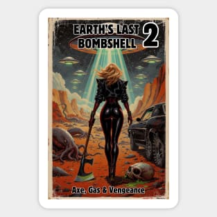 Earth’s Last Bombshell 2: Axe, Gas and Vengeance — B Movie Grindhouse Action Sticker